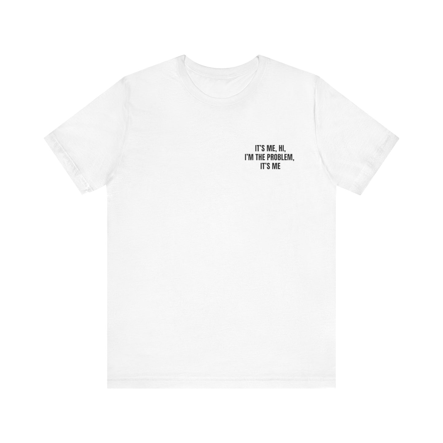 'Im the problem' Jersey Short Sleeve Tee