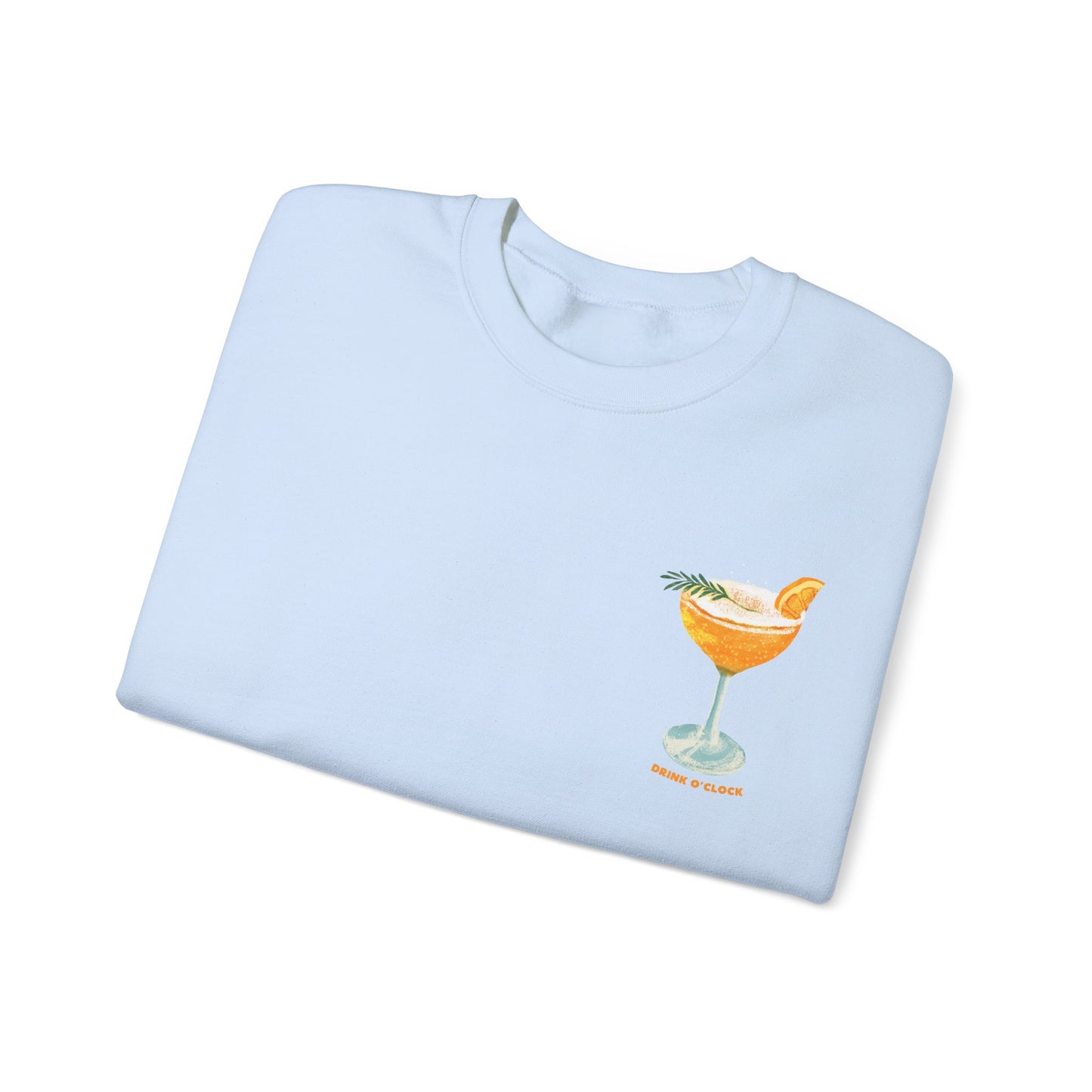 Drink o'clock  Crewneck Sweatshirt